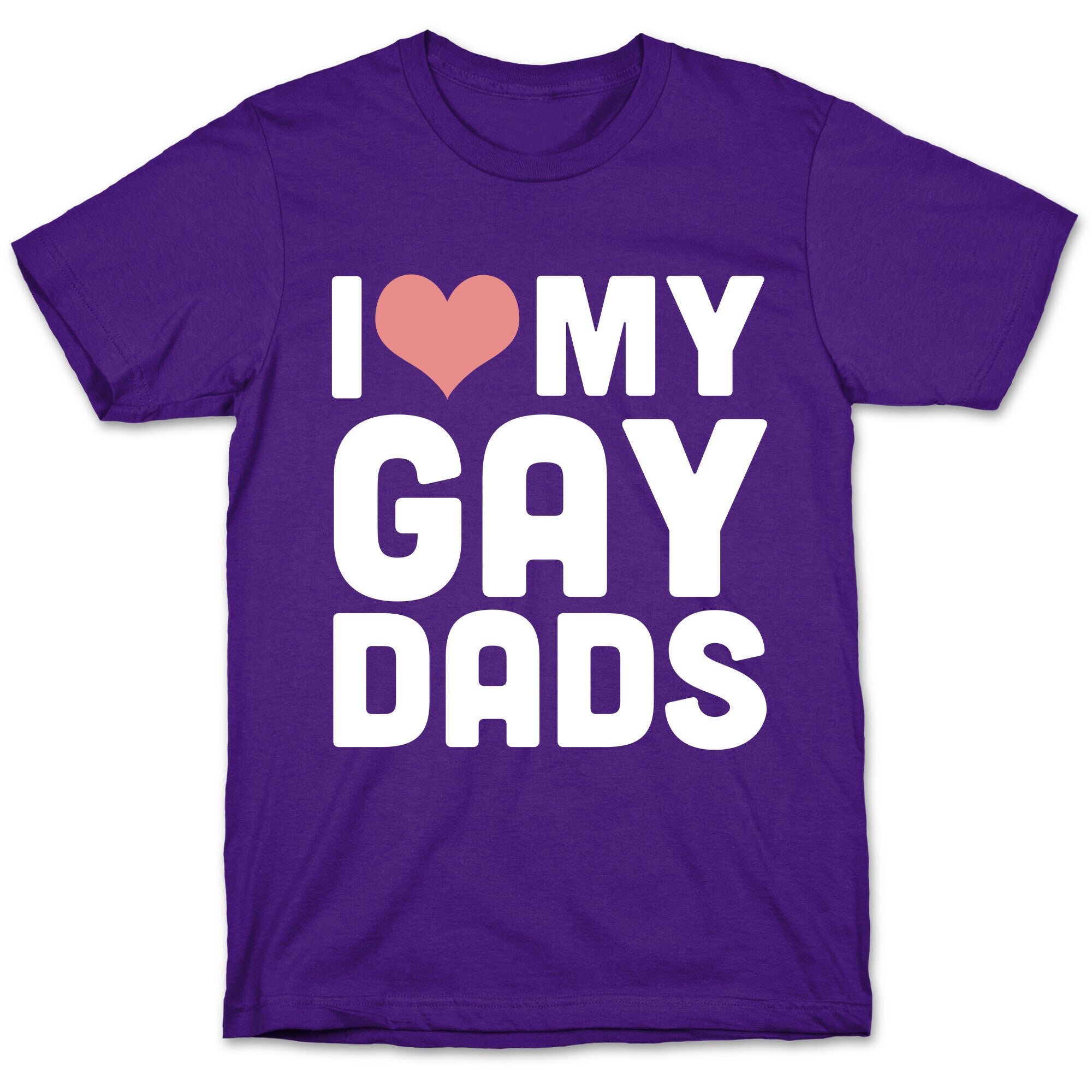 I Love My Gay Dads T-Shirt